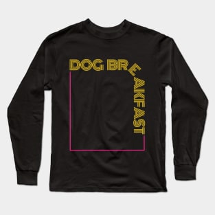 Dog Breakfast | Australian Slang Long Sleeve T-Shirt